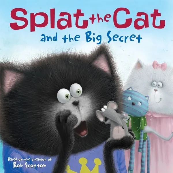 Cover of Splat the Cat and the Big Secret