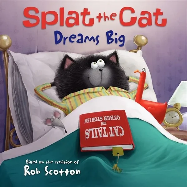 Cover of Splat the Cat Dreams Big